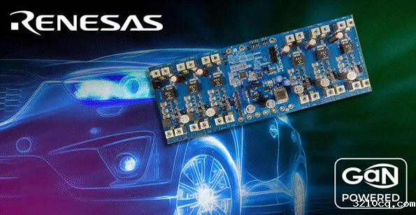 GaN Systems为瑞萨提供氮化镓，用于48V／12V双向DC／DC转换器